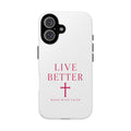 Funda para teléfono Live Better — Camina con esta funda de iPhone inspirada en la fe