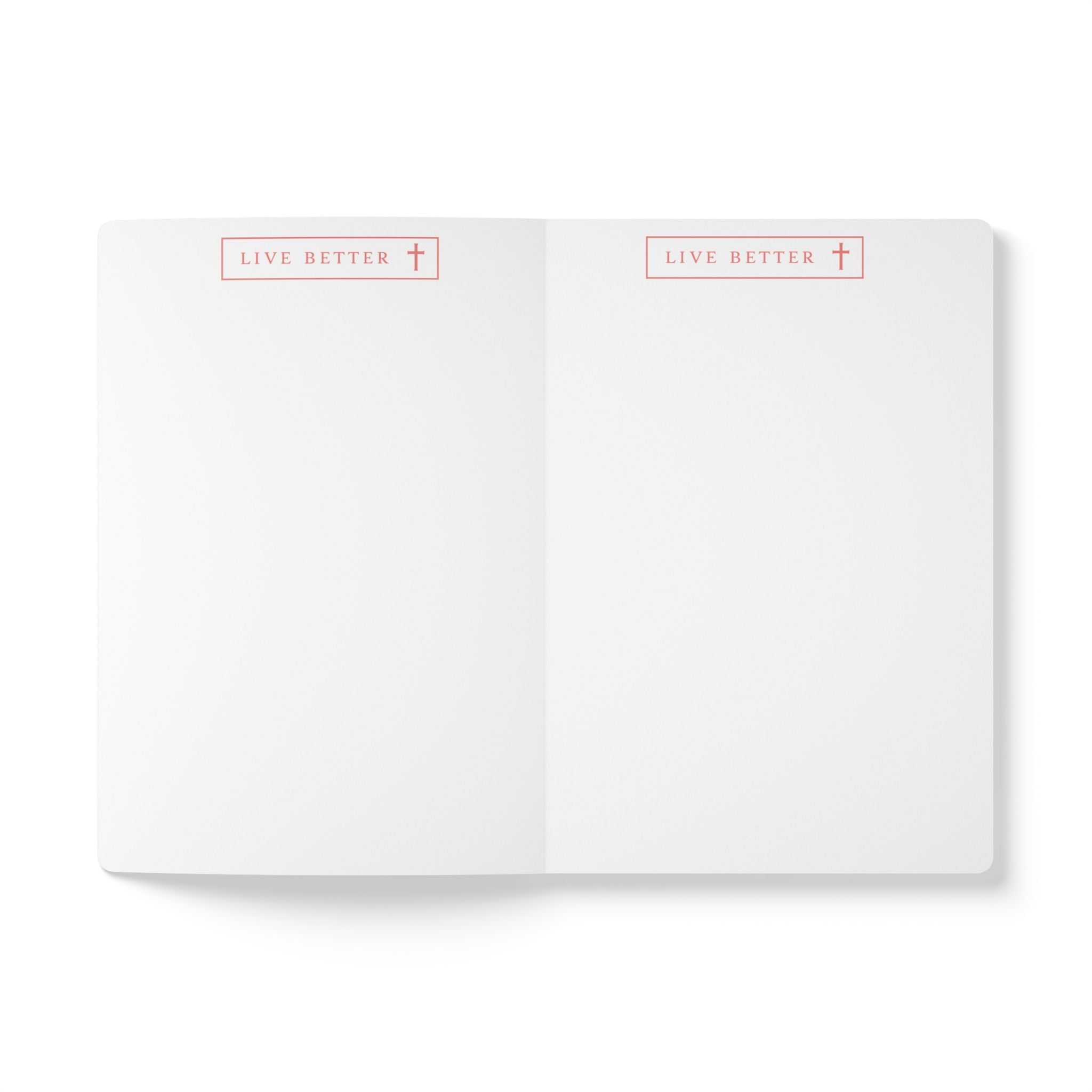 Live Better Softcover Journal — Inspirational, Modern lifestyle Notebook with Cross Design
