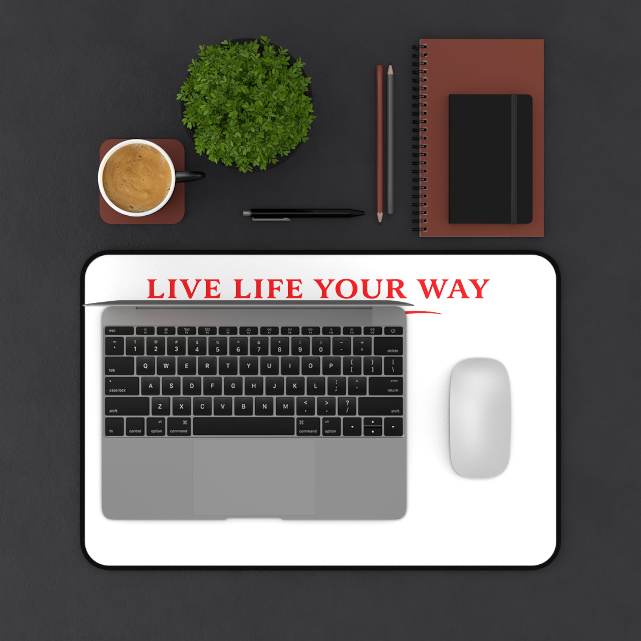 Desk Mat — "Live Life Your Way" Minimalist Inspirational Desk Pad
