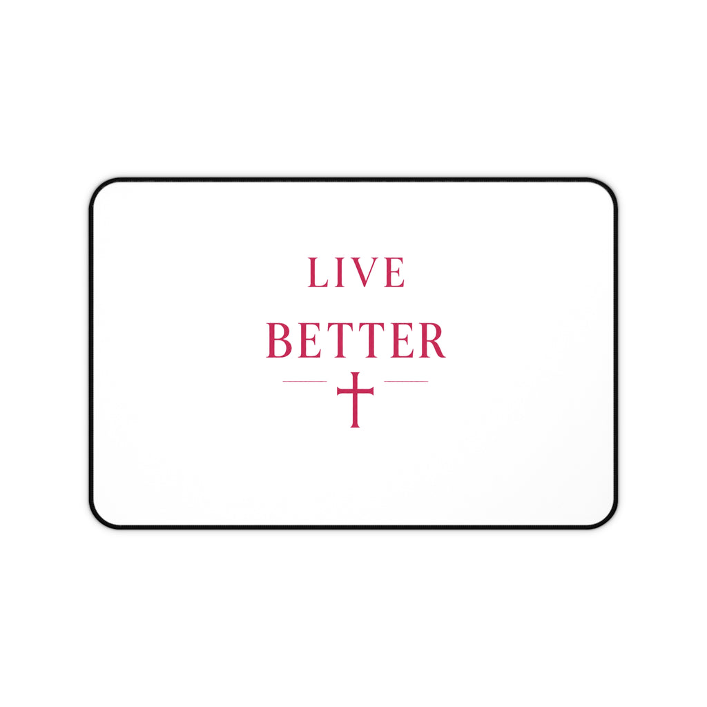 Alfombrilla de escritorio Live Better — Alfombrilla cristiana inspiradora con cruz