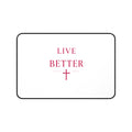 Alfombrilla de escritorio Live Better — Alfombrilla cristiana inspiradora con cruz