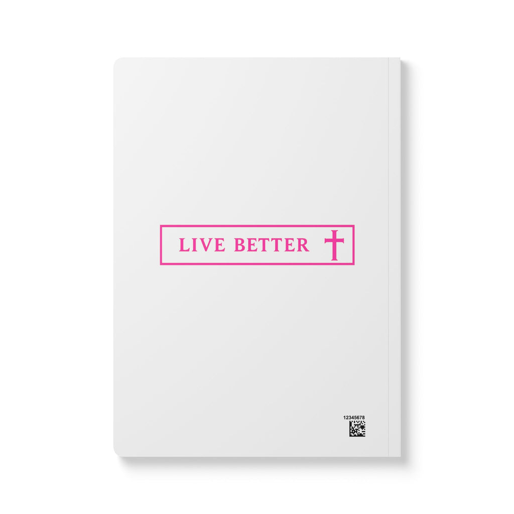 Live Better Softcover Journal — Inspirational, Modern lifestyle Notebook with Cross Design