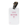 Live Better Luggage Tag — Inspirational Travel ID with Cross Design