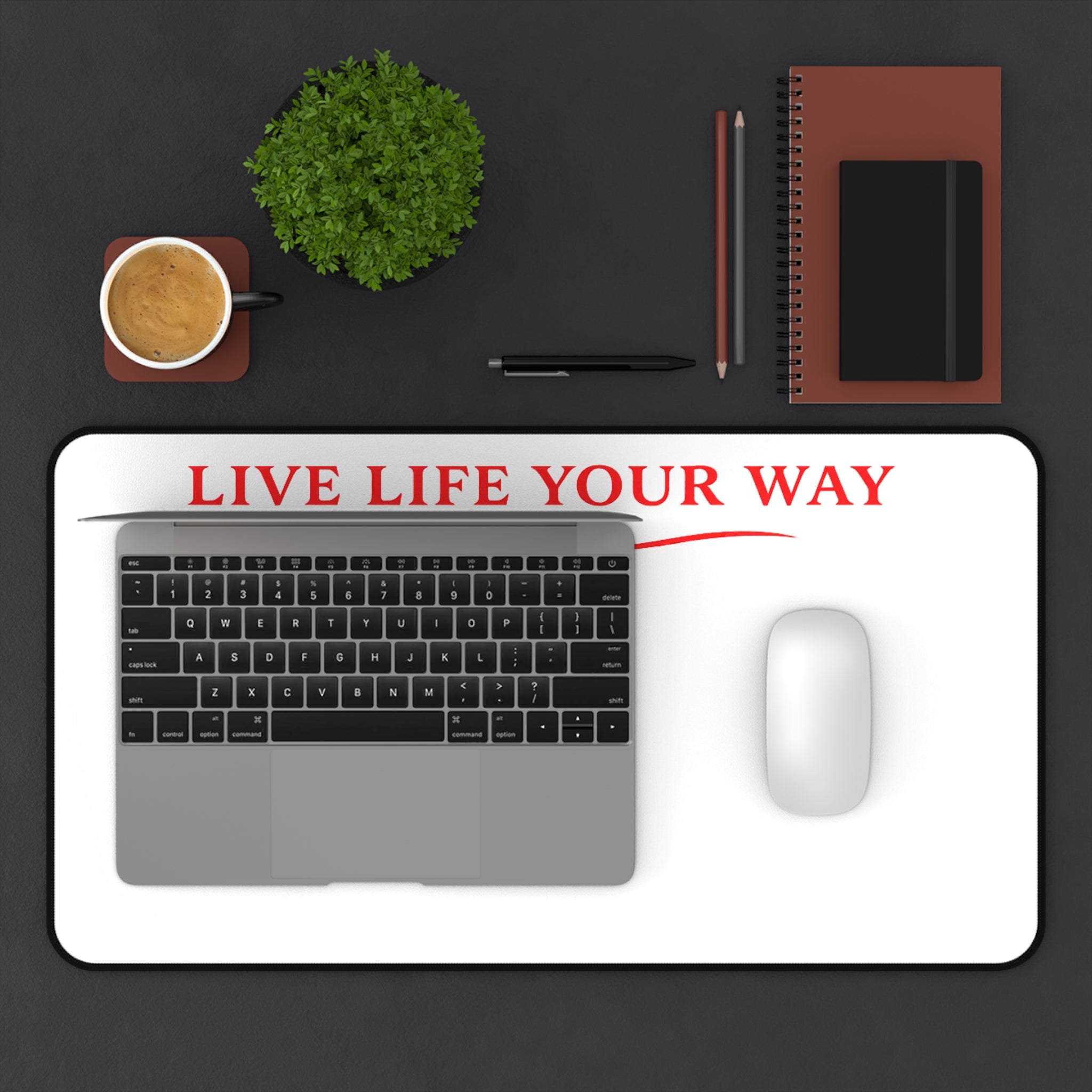 Desk Mat — "Live Life Your Way" Minimalist Inspirational Desk Pad
