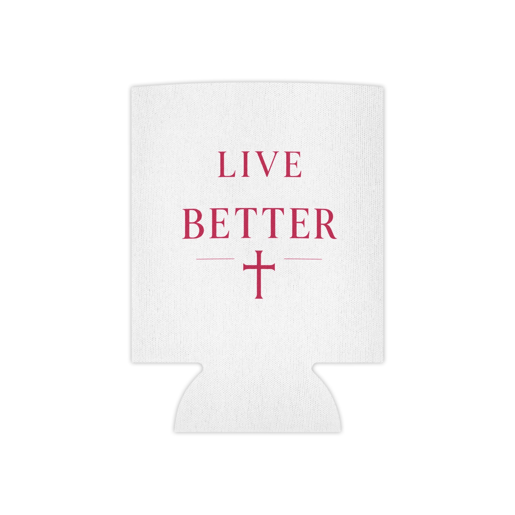Live Better Can Cooler — Faith-Inspired Drink Koozie