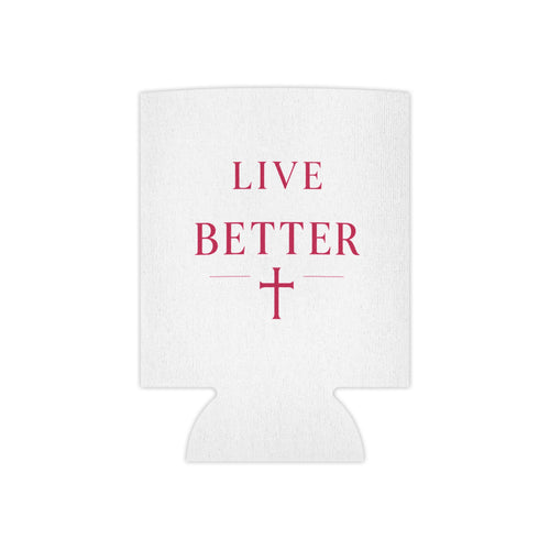 Live Better Can Cooler — Faith-Inspired Drink Koozie