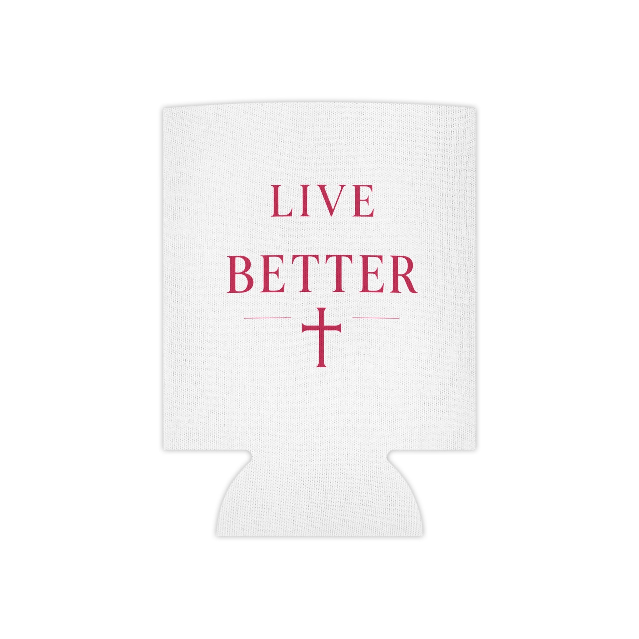 Live Better Can Cooler — Faith-Inspired Drink Koozie